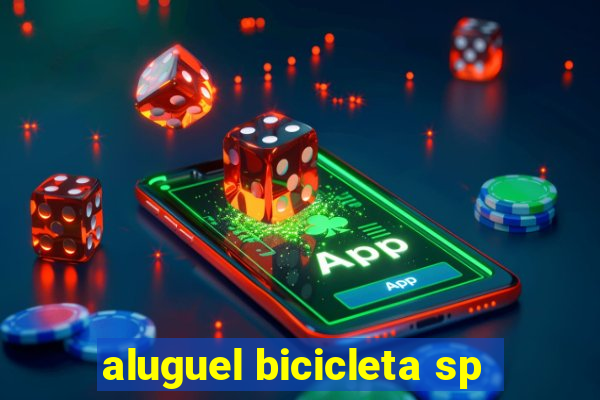 aluguel bicicleta sp